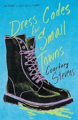 Dress Codes for Small Towns: A Heartfelt Coming-of-Age Story of Love and Friendship in a Small Town by Courtney Stevens | Hardcover | Young Adult Fiction