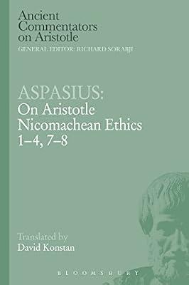 Aspasius: On Aristotle Nicomachean Ethics 1-4, 7-8 (Ancient Commentators on Aristotle) by Aspasius | Paperback | Philosophy