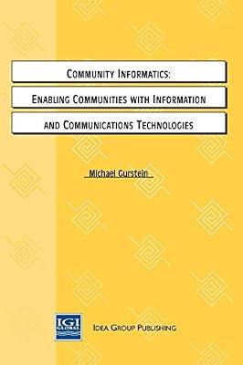 Community Informatics: Enabling Communities With Information and Communications Technologies | Hardcover | Computers
