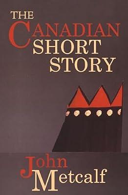 The Canadian Short Story by Metcalf, John | Paperback | Literary Studies: General