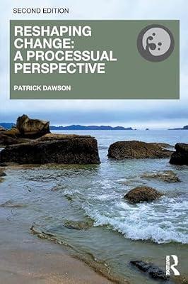 Reshaping Change: A Processual Perspective (Routledge Studies in Organizational Change & Development) by Dawson, Patrick | Paperback | Business & Economics