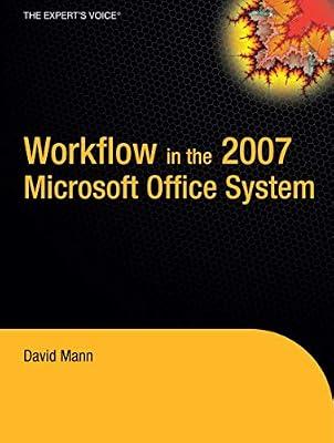 WORKFLOW IN THE 2007 MICROSOFT OFFICE SYSTEM by Mann, David | Paperback | Computers