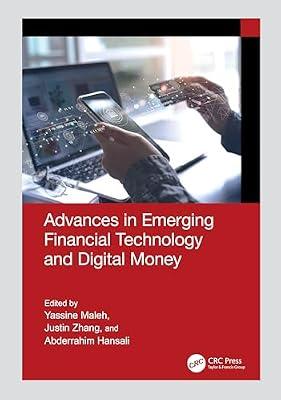 Advances in Emerging Financial Technology and Digital Money (Advances in Cybersecurity Management) | Hardcover | Financial Technology (Fintech)