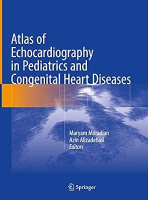 Atlas of Echocardiography in Pediatrics and Congenital Heart Diseases | Hardcover | Cardiovascular Medicine
