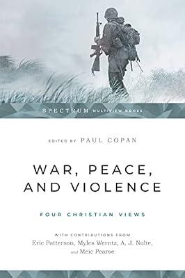 War, Peace, and Violence: Four Christian Views | Paperback | Religion