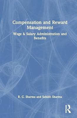 Compensation and Reward Management: Wage and Salary Administration and Benefits by Sharma, R. C.; Sharma, Sulabh | Hardcover | Regional