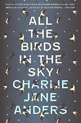 All the Birds in the Sky by Anders, Charlie Jane | Hardcover | Fiction