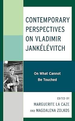 Contemporary Perspectives on Vladimir Jankélévitch: On What Cannot Be Touched | Hardcover | Philosophy