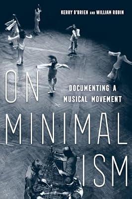 On Minimalism: Documenting a Musical Movement | Paperback | Music Reviews & Criticism