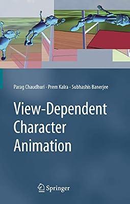 VIEW-DEPENDENT CHARACTER ANIMATION (HB) by CHAUDHURI P. | Hardcover | Digital Animation