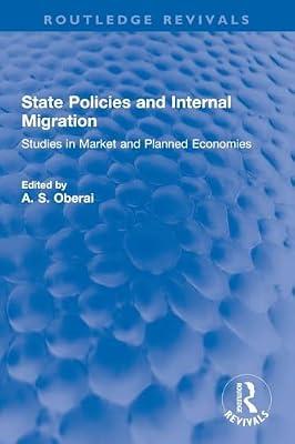 State Policies and Internal Migration: Studies in Market and Planned Economies (Routledge Revivals) | Paperback | Social Science