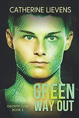 Green Way Out: 2 (Ogorth Clan) by Lievens, Catherine | Paperback | Fiction