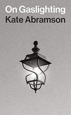 On Gaslighting (Insights: Philosophy in Focus) by Abramson, Kate | Hardcover | Philosophy