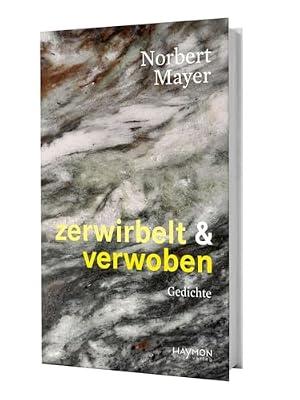 zerwirbelt & verwoben: Gedichte by Mayer, Norbert | Hardcover