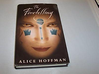 The Foretelling by Hoffman, Alice | Hardcover