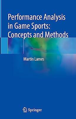 Performance Analysis in Game Sports: Concepts and Methods by Lames, Martin | Hardcover | Sports & Recreation