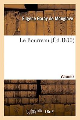 Le Bourreau. Volume 3 (Litterature) by Garay de Monglave, Eugne | Paperback | Modern & Contemporary Fiction (Post C 1945)