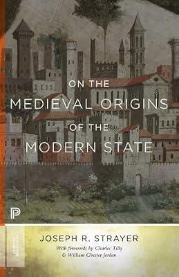 On the Medieval Origins of the Modern State: 21 (Princeton Classics, 76) by Strayer, Joseph R. | Paperback | History