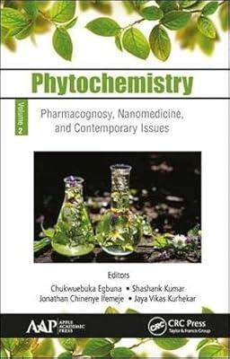 Phytochemistry: Pharmacognosy, Nanomedicine, and Contemporary Issues | Hardcover | Biochemistry