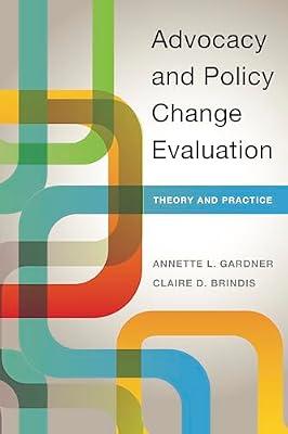 Advocacy and Policy Change Evaluation by Gardner, Annette L.; Brindis, Claire D. | Paperback | Political Science