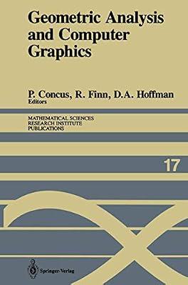 Geometric Analysis and Computer Graphics: Proceedings of a Workshop held May 23–25, 1988: 17 (Mathematical Sciences Research Institute Publications) | Paperback | Differential & Riemannian Geometry