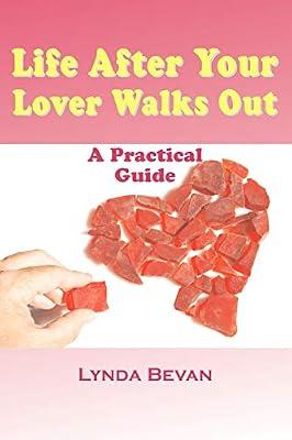 Life After Your Lover Walks Out: A Practical Guide (10-step Empowerment Series) by Bevan, Lynda | Paperback | Psychology