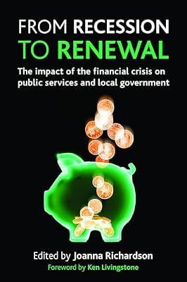 From Recession to Renewal: The Impact of the Financial Crisis on Public Services and Local Government | Hardcover | Business & Economics