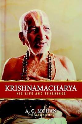 Krishnamacharya: His Life and Teachings by Mohan, A.G. | Paperback | Health & Fitness