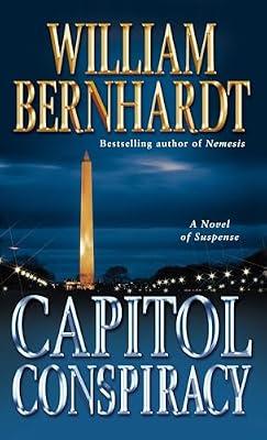 Capitol Conspiracy: A Novel of Suspense: 16 (Ben Kincaid) by Bernhardt, William | Mass_Market | Fiction