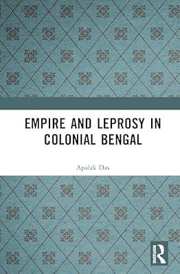 Empire and Leprosy in Colonial Bengal by Das, Apalak | Hardcover | Regional