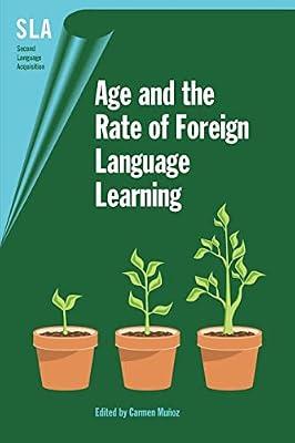 Age and the Rate of Foreign Language Learning | Paperback | Language Arts & Disciplines