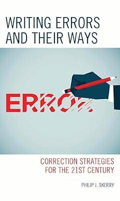 Writing Errors and Their Ways: Correction Strategies for the 21st Century by Skerry, Philip J.; Skerry, Philip J. | Paperback | Teaching Of A Specific Subject