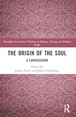The Origin of the Soul: A Conversation (Routledge New Critical Thinking in Religion, Theology and Biblical Studies) | Paperback | Religion