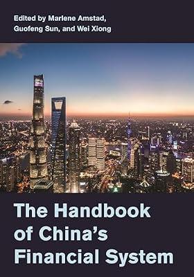 The Handbook of China's Financial System by Xiong, Wei; Sun, Guofeng; Amstad, Marlene | Hardcover | Business & Economics