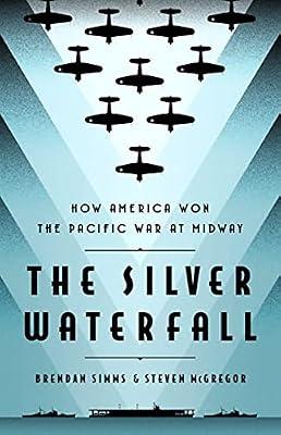 THE SILVER WATERFALL by Simms, Brendan; McGregor, Steven | Hardcover | History Of The Americas