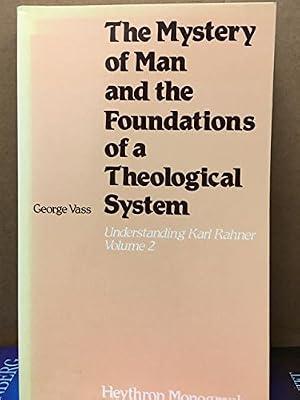 The Mystery of Man and the Foundations of a Theological System (v. 2) (Understanding Karl Rahner) by Vass, George | Paperback | Roman Catholicism