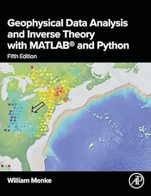 Geophysical Data Analysis and Inverse Theory With MATLAB® and Python by Menke, William | Paperback | Science