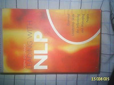 Leading With Nlp: Essential Leadership Skills for Influencing and Managing People by O'Connor, Joseph | Paperback | Management & Management Techniques