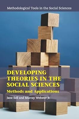 Developing Theories in the Social Sciences: Methods and Applications (Methodological Tools in the Social Sciences) by Sell, Jane; Webster Jr., Murray | Paperback | Social Science