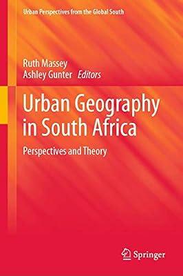 Urban Geography in South Africa: Perspectives and Theory (GeoJournal Library) | Hardcover | Human Geography