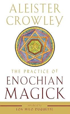 Practice of Enochian Magick: A Toolkit for the Modern Witch (Weiser Enochian Library) by Crowley, Aleister | Paperback | Body