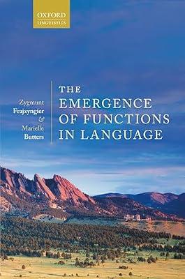 The Emergence of Functions in Language by FRAJZYNGIER ET AL | Hardcover | Grammar