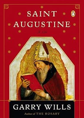 Saint Augustine: A Life (Penguin Lives Biographies) by Garry Wills | Paperback | Biography & Autobiography