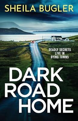 Dark Road Home: A tense and gripping Irish crime thriller by Bugler, Sheila | Paperback | Fiction