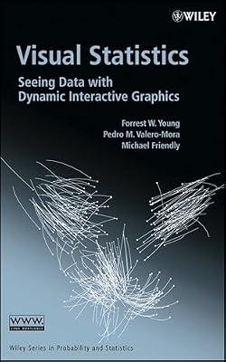 Visual Statistics: Seeing Data With Dynamic Interactive Graphics: 539 (Wiley Series in Probability and Statistics) by Valero-mora, Pedro M.; Young, Forrest W.; Friendly, Michael | Hardcover | Mathematics