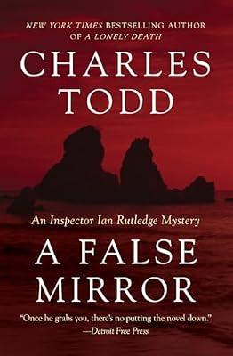 A False Mirror: An Inspector Ian Rutledge Mystery: 9 by Todd, Charles | Paperback | Fiction
