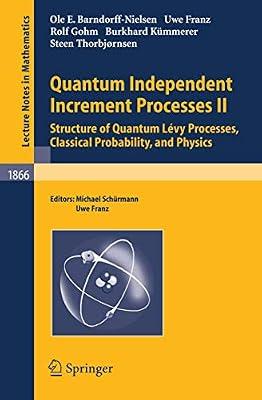 QUANTUM INDEPENDENT INCREMENT PROCESSES II (PB) by BARNDORFF-NIELSEN O.E. | Paperback | Mathematics