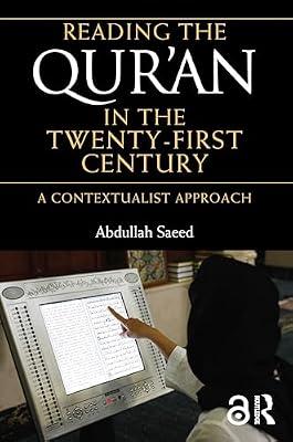 Reading the Qur'an in the Twenty-First Century: A Contextualist Approach by Saeed, Abdullah | Paperback | Religion
