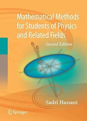 Mathematical Methods: For Students of Physics and Related Fields: 719 (Lecture Notes in Physics) by Hassani, Sadri | Hardcover | Science