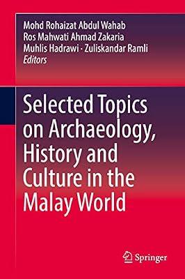 Selected Topics on Archaeology, History and Culture in the Malay World | Hardcover | Asia